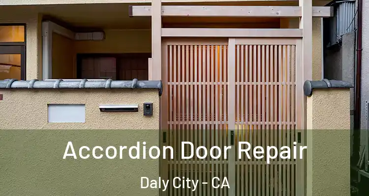  Accordion Door Repair Daly City - CA