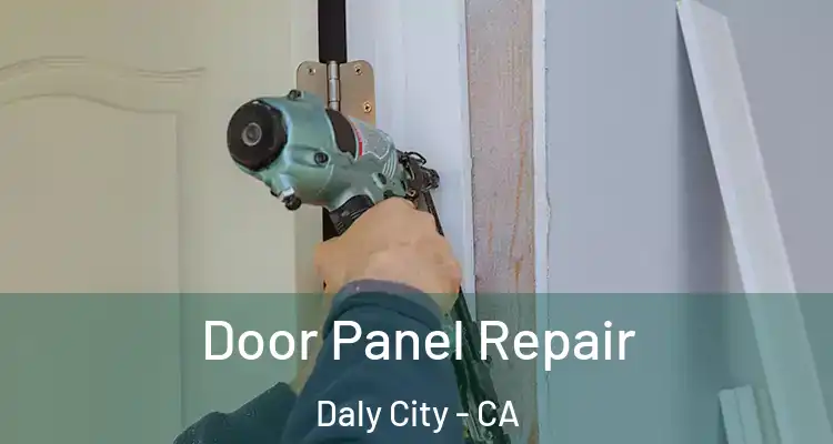  Door Panel Repair Daly City - CA