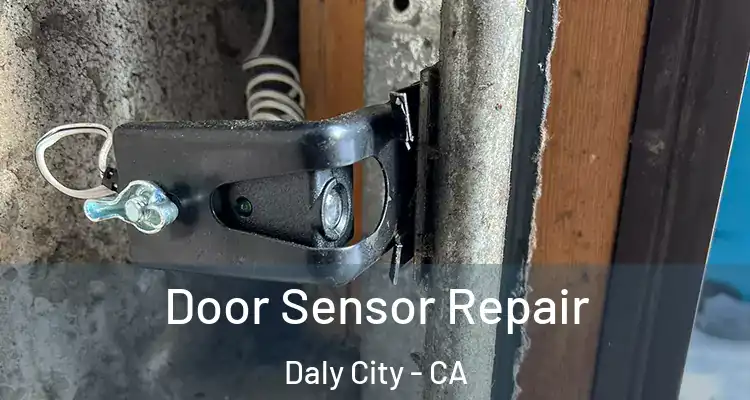  Door Sensor Repair Daly City - CA