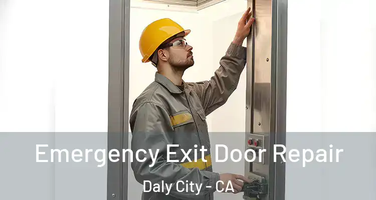  Emergency Exit Door Repair Daly City - CA