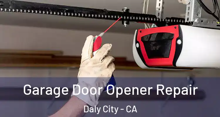 Garage Door Opener Repair Daly City - CA