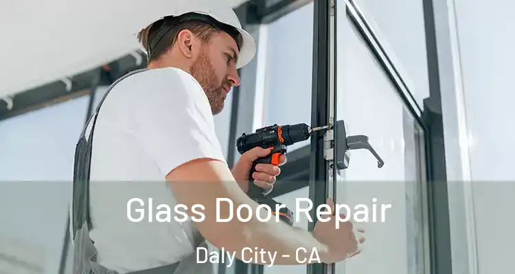  Glass Door Repair Daly City - CA