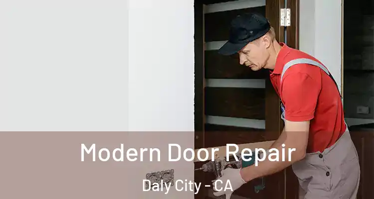  Modern Door Repair Daly City - CA