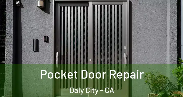  Pocket Door Repair Daly City - CA