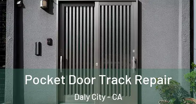  Pocket Door Track Repair Daly City - CA