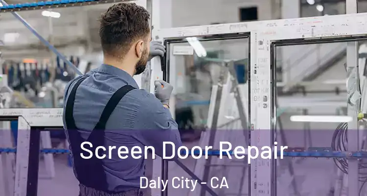  Screen Door Repair Daly City - CA