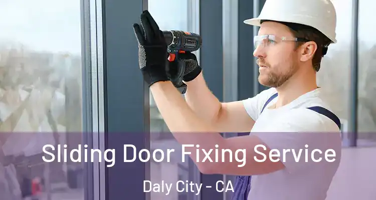  Sliding Door Fixing Service Daly City - CA