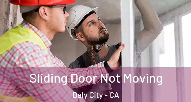  Sliding Door Not Moving Daly City - CA