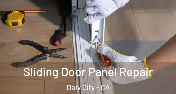  Sliding Door Panel Repair Daly City - CA