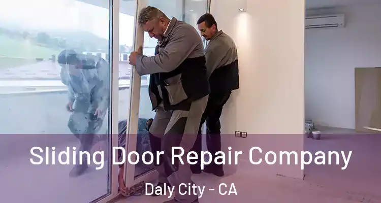  Sliding Door Repair Company Daly City - CA
