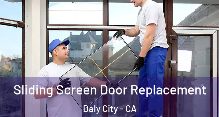  Sliding Screen Door Replacement Daly City - CA